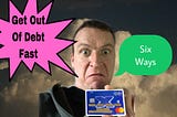 SIX STEPS TO CLEAR DEBTS CREDIT CARDS, OVERDRAFT STORE C