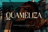 Quameliza Font