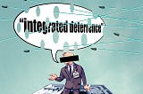 INTEGRATED DETERRENCE OF USA & INDIA’S CHALLENGE
