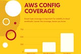AWS Config: Know before you take a plunge!