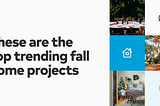 Cold Front Ahead: Top Trending Home Projects Going Into Winter