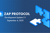 Zap Protocol Beta 2.1 Development Update