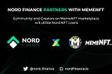 Nord Finance partners with MemeNFT | An exciting opportunity for MemeNFT marketplace users to…