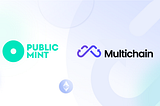 Public Mint links up with Multichain