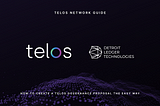 How to Create a Telos Governance Proposal the Easy Way!