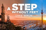 “A Step Without Feet”