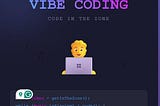 Vibe Coding