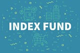Investing 101: Index Funds