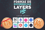 As melhores formas de diferenciar Layers