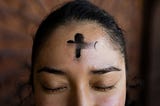Ash Wednesday is gone