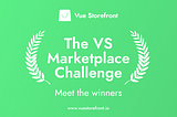 Winners of the Vue Storefront Marketplace Challenge