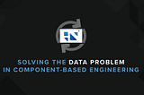 Keep it Moving: Solving the Data Problem in Component-Based Engineering