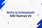 Shifu SSV Testnet V2 — В прямом эфире: 22 августа!