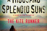 Review of “A Thousand Splendid Suns” — Khaled Hosseini