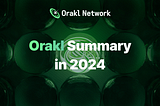 Orakl Network’s 2024 Yearly Review: Leading the Way in Decentralized Oracle Solutions on Kaia