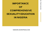 IMPORTANCE OF COMPREHENSIVE SEXUALITY EDUCATION IN NIGERIA