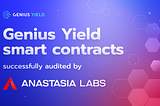 Genius Yield smart contracts successfully audited by Anastasia Labs