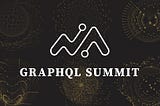 GraphQL Summit 2018: A CTO’s Perspective