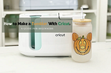 how to make a tumbler with Cricut