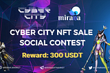 Cyber City NFT Sale Social Contest