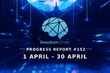 DeepBrain Chain Progress Report #152 04.01–04.15(2024)