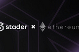 ETHx: Stader Labs’ Upcoming Staking Solution