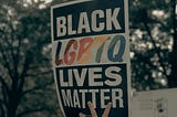 Drawing Inspiration from the LGBTQ+ Movement for Black Lives Matter