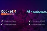 MoonBeam Network(GLMR) goes LIVE on RocketX