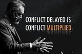 Conflict Delayed is Conflict Multiplied (Dr Jordan Peterson): My Thoughts