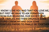 The Concept of Marriage Is a Stupid Religious Creation That Needs To Be Put To An End