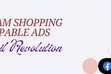 Live Stream Shopping & Shoppable Ads: The Retail Revolution