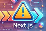 Parallel Routes In NextJs and Tricky parts