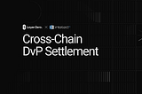 LayerZero Labs and IntellectEU Collaborate to Solve Cross-Chain DvP Transactions