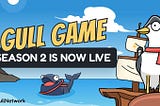 GULL GAME SEASON 2 — GULL ARMY UNITE!