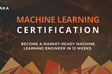 Land your ML Engineer Job in 12 weeks — Machine Learning Certification