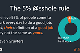 The 5% @sshole rule