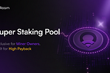 Super Staking Pool for Roam Miner Owners
