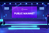 Public Mainnet is Live