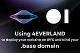 How to use 4EVERLAND to deploy your website on IPFS and bind your .base domain