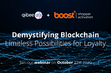 “Demystifying Blockchain” Webinar by qiibee & Boost