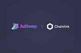 JulSwap V2 Upgrading Its Oracle Mechanism to Chainlink