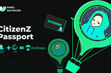 Unlock Airdrop Opportunities with Mind Network’s CitizenZ Passport