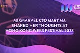 믹스마블 CSO 메리 마, 홍콩 Web3 페스티벌 2023에서 통찰력 공유