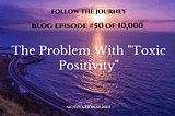 The Problem With Toxic Positivity