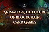 Animalia & The Future of Blockchain Card Games