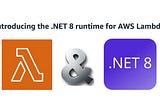 Migrating .Net API to AWS Lambda