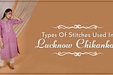 TYPES OF STITCHES USED IN LUCKNOW CHIKANKARI