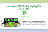 Arweave/AO Weekly Highlights Week 30 | Dumdumz NFTs Launch BazAR Sparks Frenzy, everPay Unveils…