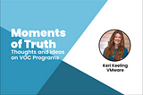 Moments of Truth: Thoughts and Ideas on VOC Programs
