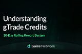 Introducing gTrade Credits: Trade More, Save More
